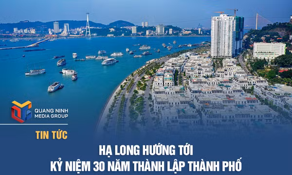 Hạ Long hướng tới kỷ niệm 30 năm thành lập thành phố