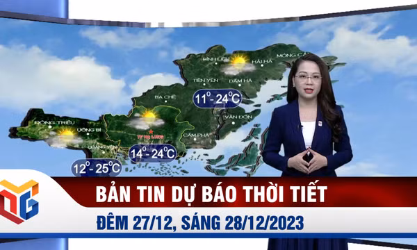 Bản tin dự báo thời tiết đêm 27, ngày 28/12/2023