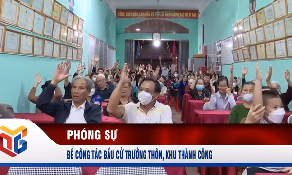 Để công tác bầu cử trưởng thôn, khu thành công