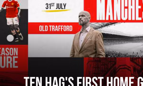 Man Utd chính thức công bố trận đầu tiên Ten Hag ra mắt OTF