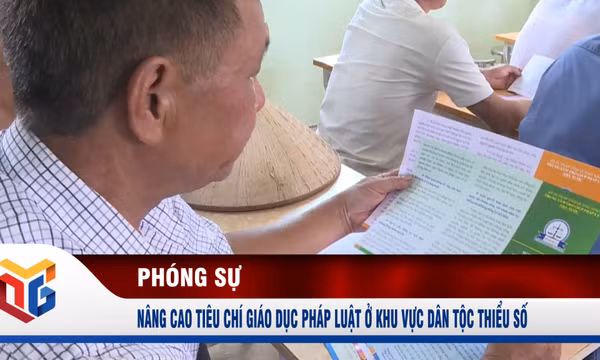 Nâng cao tiêu chí giáo dục pháp luật ở khu vực dân tộc thiểu số