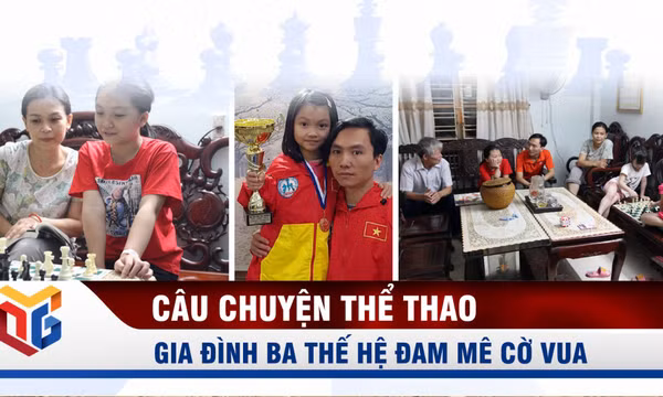 Gia đình 3 thế hệ đam mê cờ vua