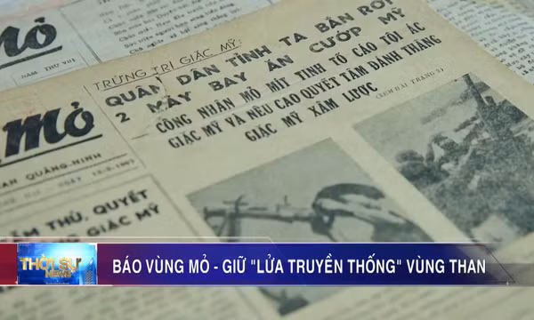 Báo Vùng Mỏ - giữ "lửa truyền thống" vùng than