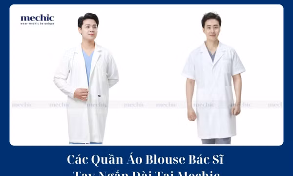 Các mẫu áo Blouse bác sĩ tay ngắn dài tại MECHIC