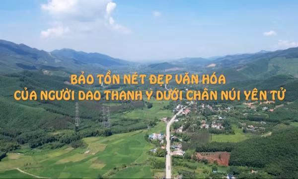 Bảo tồn nét đẹp văn hóa của người Dao Thanh Y dưới chân núi Yên Tử