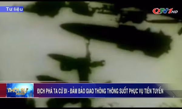 Địch phá ta cứ đi - Đảm bảo giao thông thông suốt phục vụ tiền tuyến
