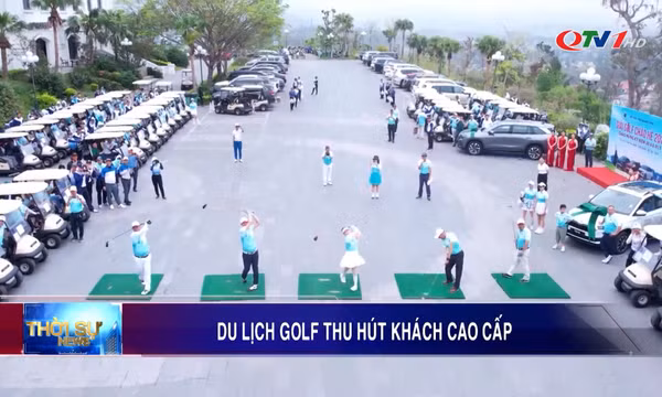Du lịch golf thu hút khách cao cấp