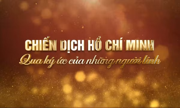 Chiến dịch Hồ Chí Minh qua ký ức của những người lính