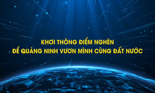 Khơi thông điểm nghẽn để Quảng Ninh vươn mình cùng đất nước