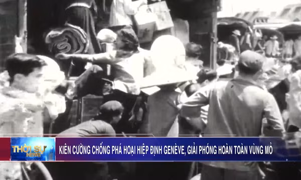 Kiên cường chống phá hoại Hiệp định Giơ-ne-vơ, giải phóng hoàn toàn Vùng Mỏ