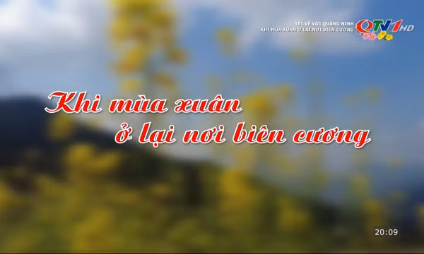 Tết về với Quảng Ninh: Khi mùa xuân ở lại biên cương