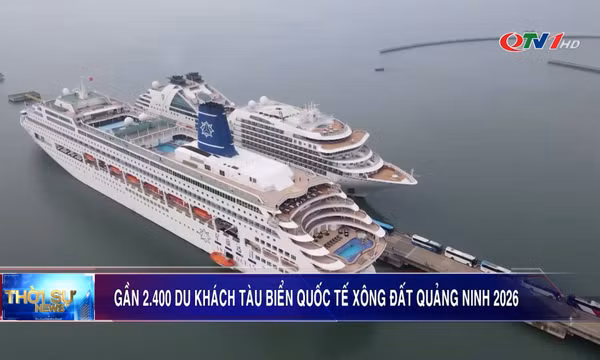 Gần 2 400 du khách tàu biển quốc tế xông đất Quảng Ninh 2026