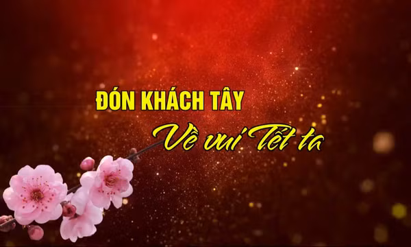Đón khách tây về vui Tết ta