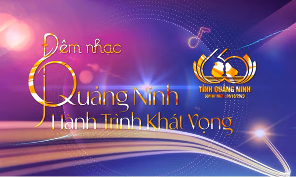 Đêm nhạc "Quảng Ninh - Hành trình khát vọng" sẽ diễn ra tối 30/10