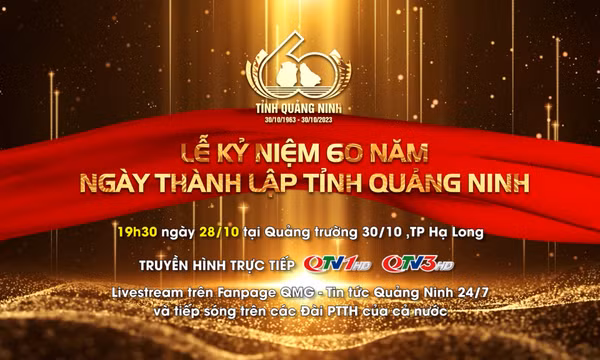 Đón xem lễ kỷ niệm 60 năm Ngày thành lập tỉnh Quảng Ninh diễn ra tối 28/10