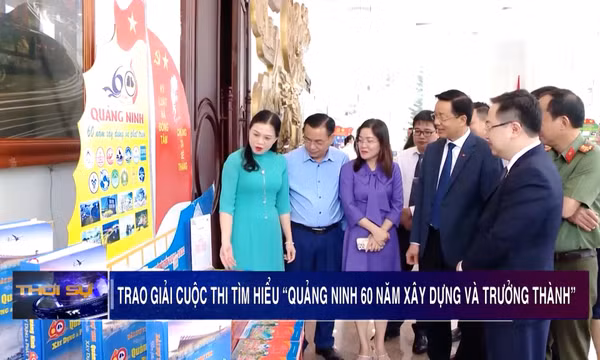 Tổng kết và trao giải Cuộc thi tìm hiểu “Quảng Ninh 60 năm xây dựng và phát triển”
