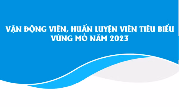 Các VĐV, HLV tiêu biểu Vùng mỏ năm 2023