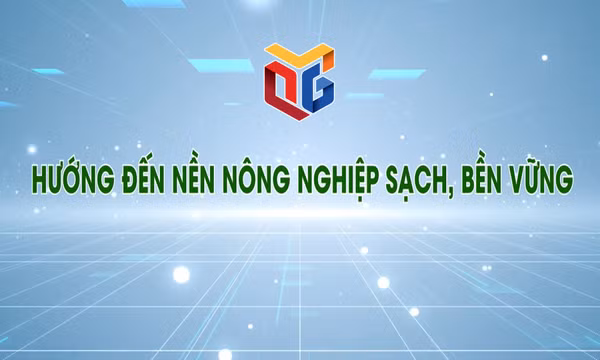 Hướng đến nền nông nghiệp sạch, bền vững
