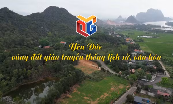 Yên Đức – Vùng đất giàu truyền thống lịch sử, văn hóa
