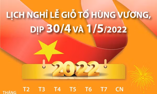Lịch nghỉ lễ Giỗ Tổ Hùng Vương, dịp 30/4 và 1/5