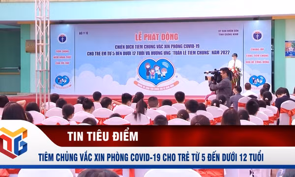 Phát động chiến dịch tiêm chủng vắc xin phòng Covid-19 cho trẻ từ 5 đến dưới 12 tuổi