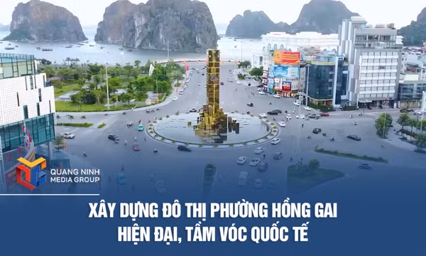 Xây dựng đô thị phường Hồng Gai hiện đại, tầm vóc quốc tế