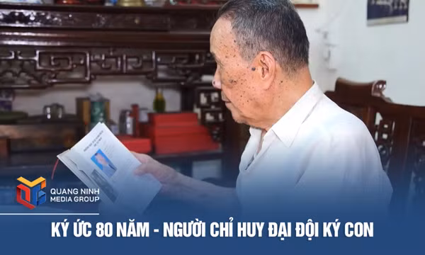 Ký ức 80 năm - Người chỉ huy đại đội Ký Con