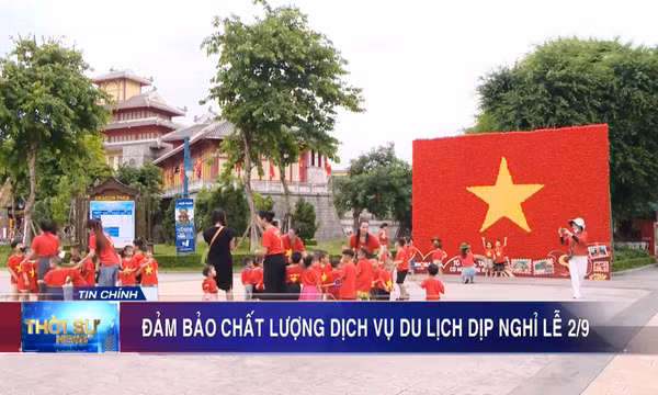 Đảm bảo chất lượng dịch vụ du lịch dịp nghỉ Lễ 2/9