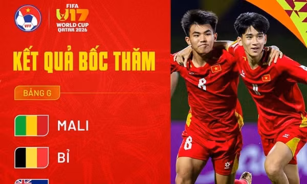 Việt Nam nằm chung bảng G với Bỉ, Mali, New Zealand ở U17 World Cup 2026