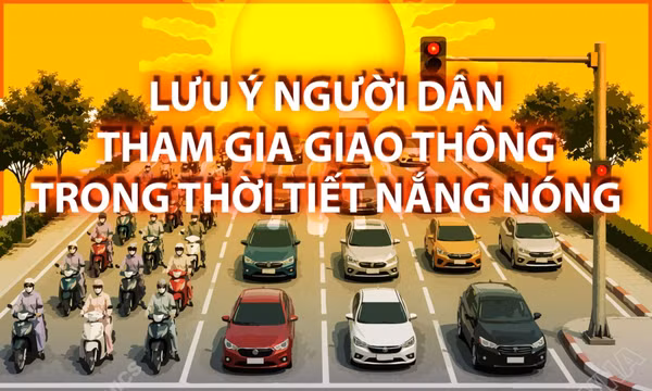 Lưu ý người dân tham gia giao thông trong thời tiết nắng nóng
