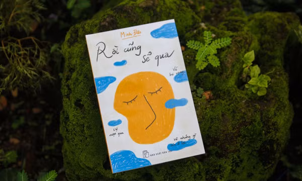 'Rồi cũng sẽ qua' - nhìn vào thế giới nội tâm để giải phóng cảm xúc