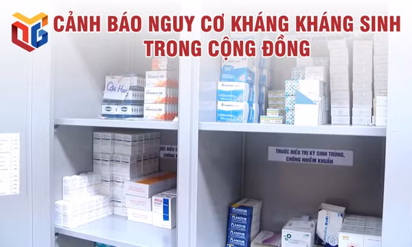 Cảnh báo nguy cơ kháng kháng sinh trong cộng đồng