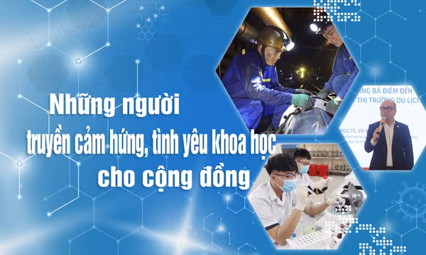 Những người truyền cảm hứng, tình yêu khoa học cho cộng đồng