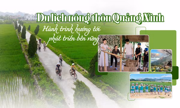Du lịch nông thôn Quảng Ninh: Hành trình hướng tới phát triển bền vững