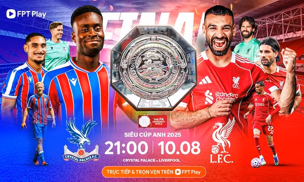 Việt Nam có bản quyền Siêu cúp Anh 2025 giữa Liverpool và Crystal Palace