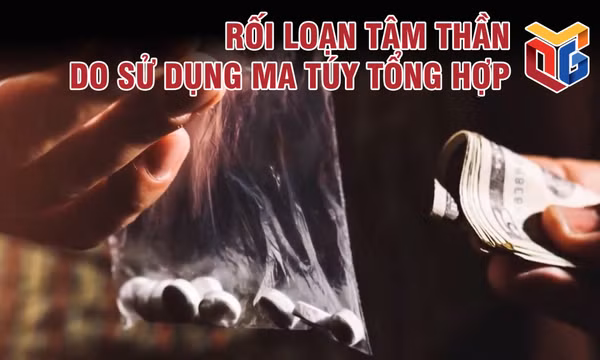 Rối loạn tâm thần do sử dụng ma túy tổng hợp