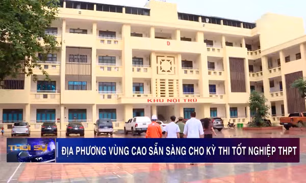 Địa phương vùng cao sẵn sàng cho kỳ thi tốt nghiệp THPT