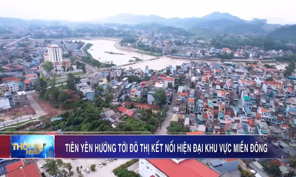 Tiên Yên hướng tới đô thị kết nối hiện đại khu vực miền Đông