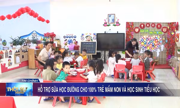 Hỗ trợ sữa học đường cho 100% trẻ mầm non và học sinh tiểu học