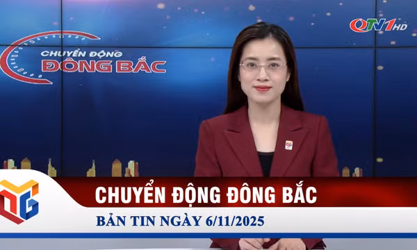Chuyển động Đông Bắc ngày 6/11/2025