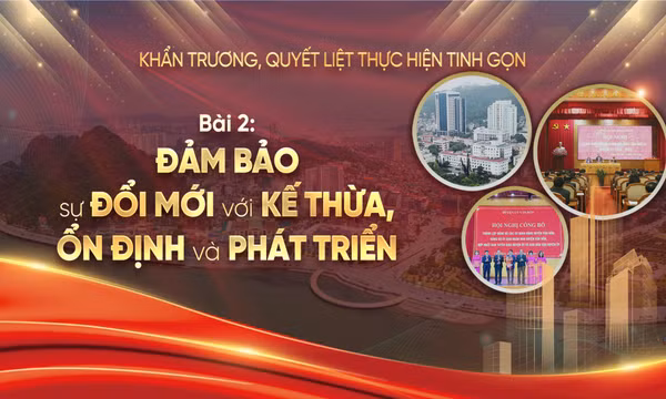  Đảm bảo sự đổi mới với kế thừa, ổn định và phát triển