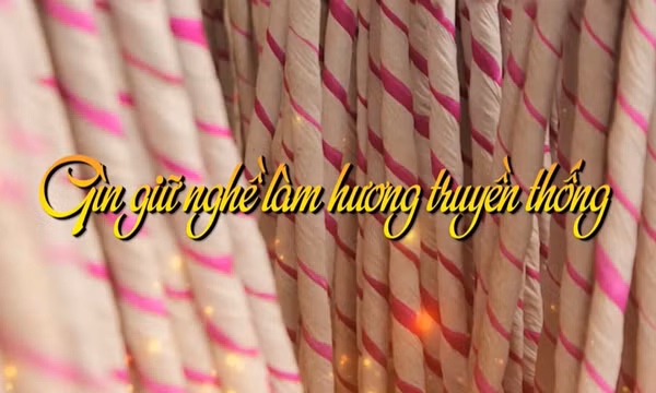 Giữ gìn nghề làm hương truyền thống