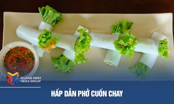Hấp dẫn phở cuốn chay