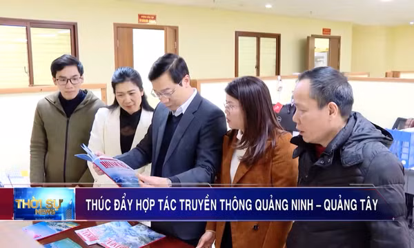 Thúc đẩy quan hệ hợp tác truyền thông Quảng Ninh – Quảng Tây
