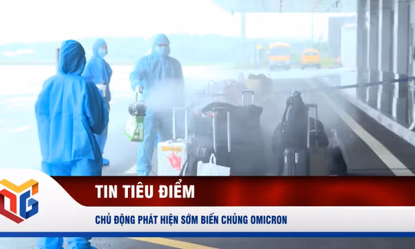 Chủ động phát hiện sớm biến chủng Omicron