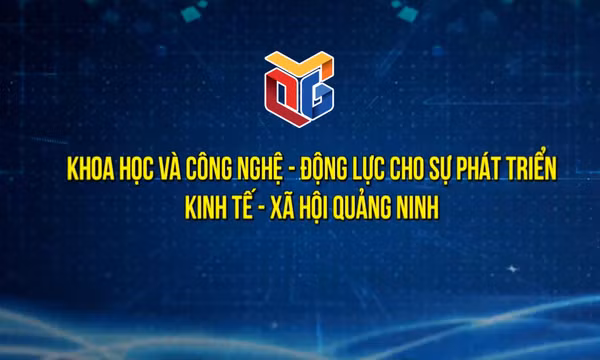 Khoa học công nghệ – Động lực phát triển KTXH Quảng Ninh