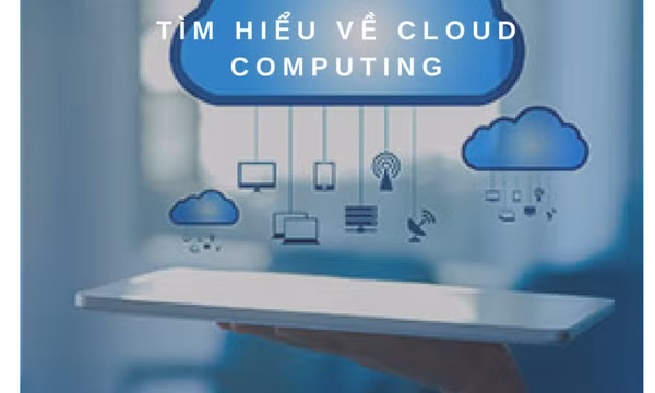 Điện toán đám mây - Chìa khóa thúc đẩy cuộc cách mạng số trong thời đại Digital Marketing