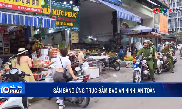 Sẵn sàng ứng trực đảm bảo an ninh, an toàn