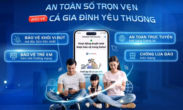 MobiSafe - Giải pháp bảo mật toàn diện cho cuộc sống số an toàn