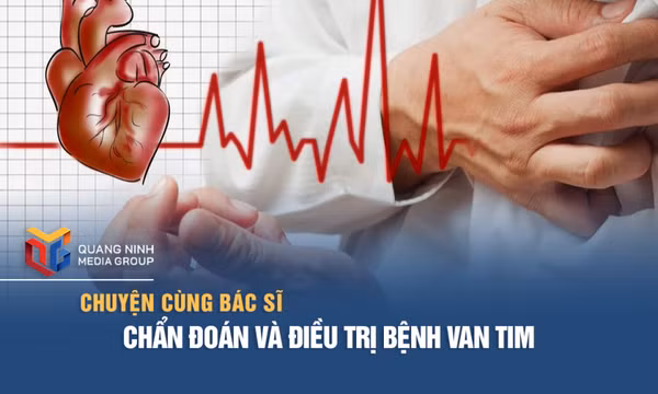 Chẩn đoán và điều trị bệnh van tim